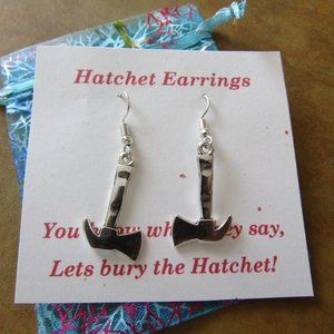 Funny Hatchet Charm "You Know What They Say, Lets Bury the Hatchet!" Earrings